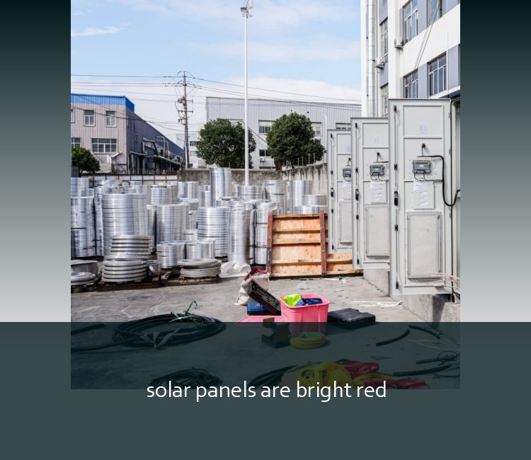 solar panels are bright red