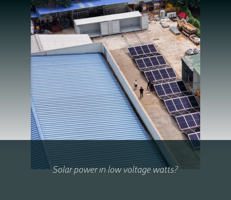 Solar power in low voltage watts?