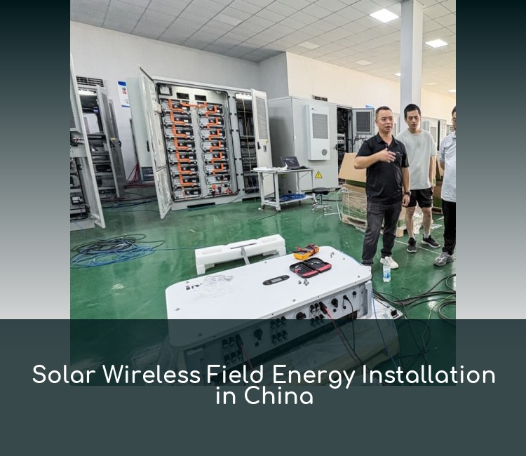 Solar Wireless Field Energy Installation in China