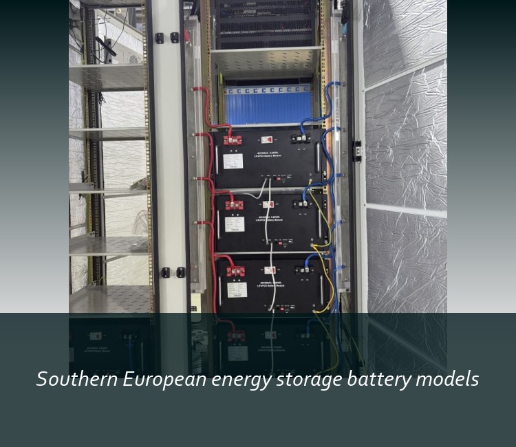 Southern European energy storage battery models