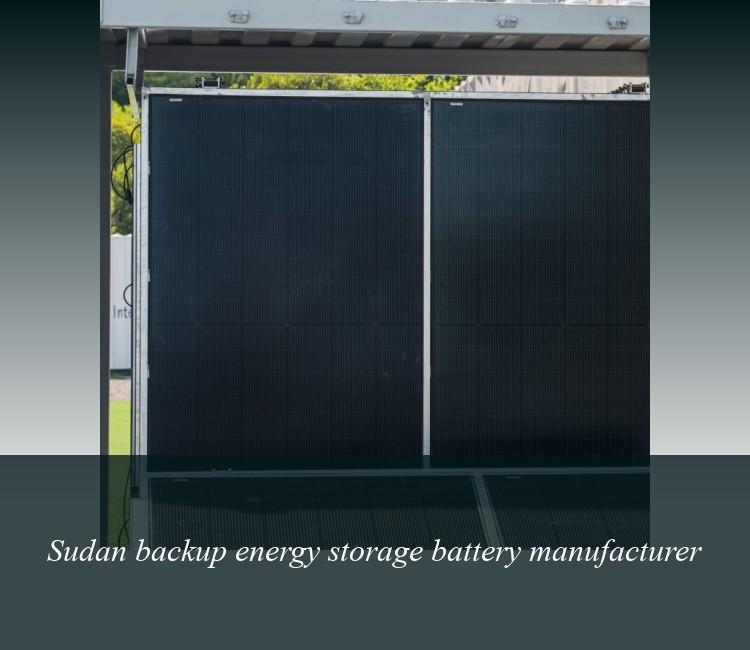 Sudan backup energy storage battery manufacturer