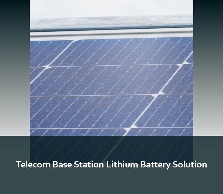 Telecom Base Station Lithium Battery Solution