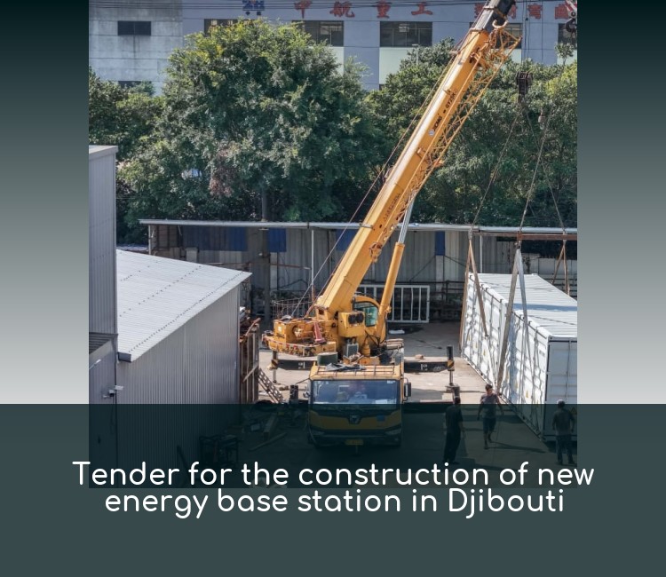 Tender for the construction of new energy base station in Djibouti