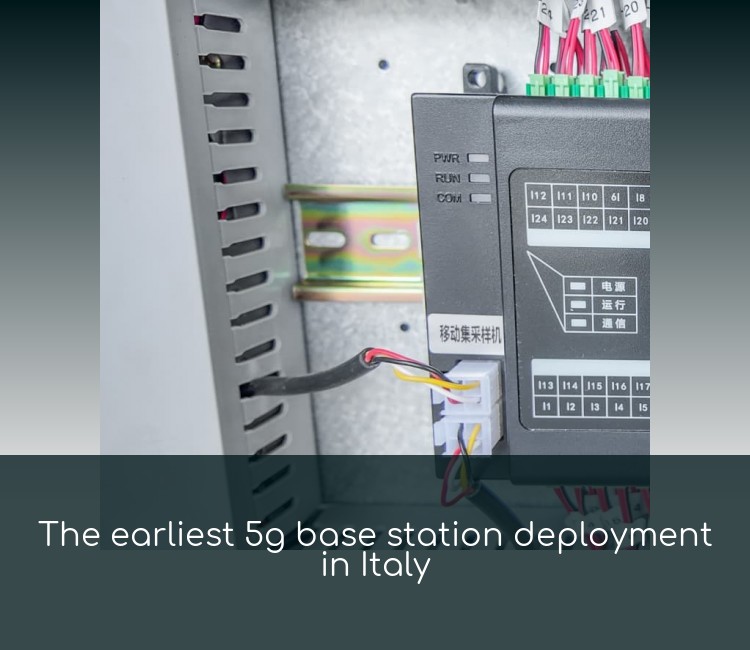 The earliest 5g base station deployment in Italy
