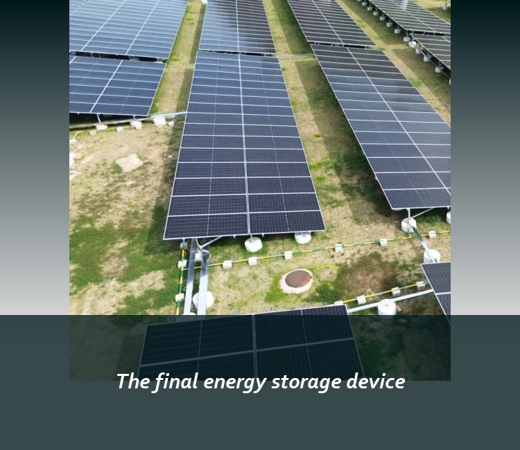 The final energy storage device