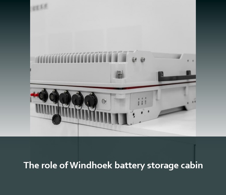 The role of Windhoek battery storage cabin