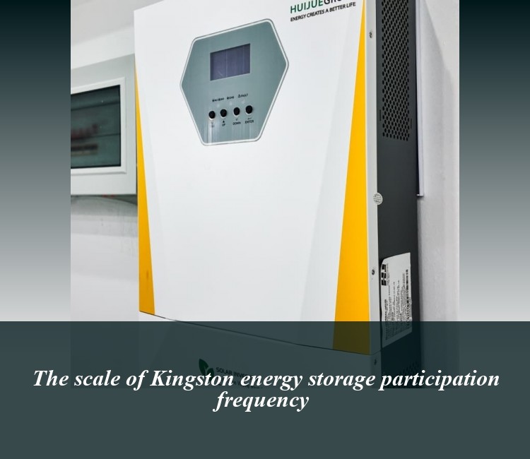 The scale of Kingston energy storage participation frequency