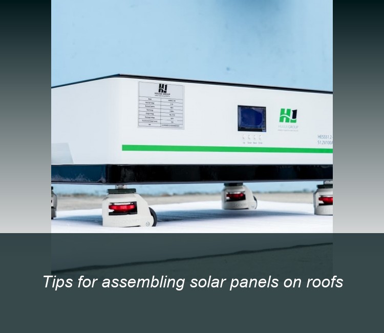 Tips for assembling solar panels on roofs