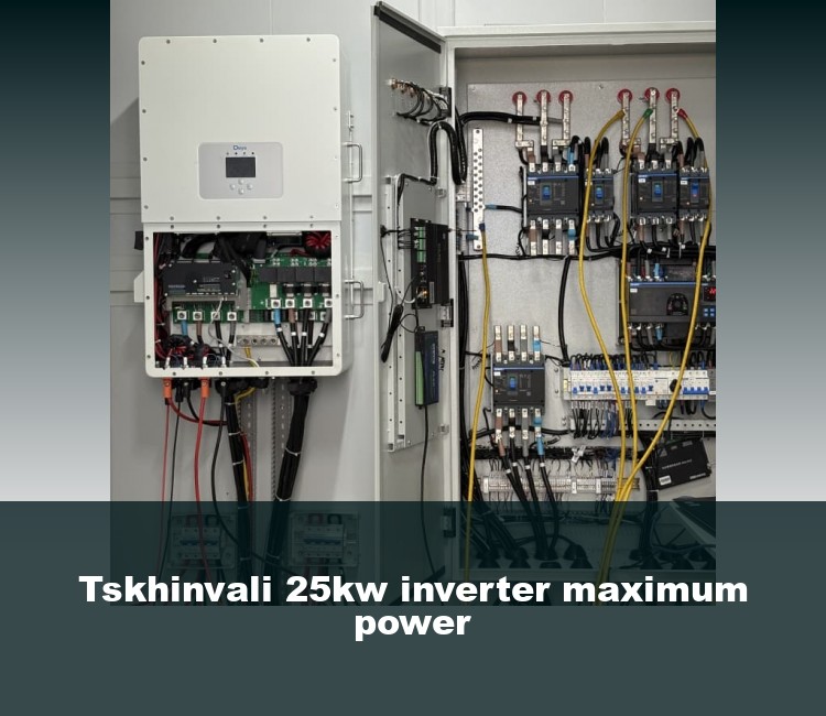 Tskhinvali 25kw inverter maximum power