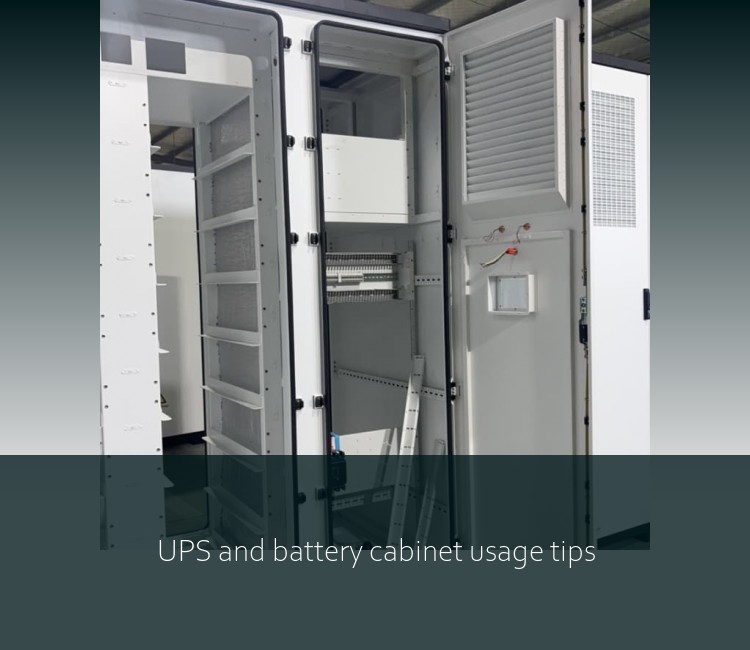 UPS and battery cabinet usage tips