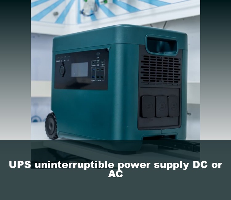 UPS uninterruptible power supply DC or AC