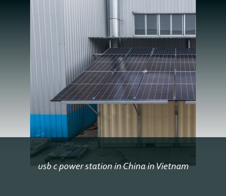 usb c power station in China in Vietnam