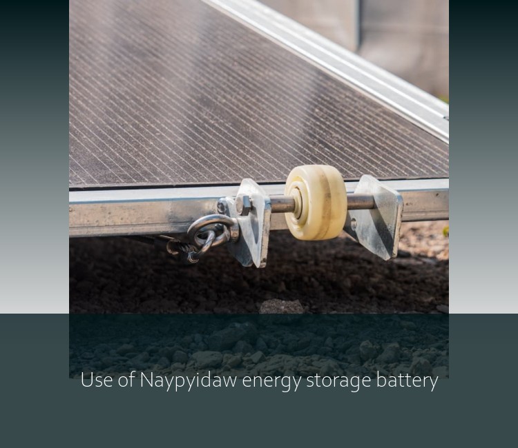 Use of Naypyidaw energy storage battery