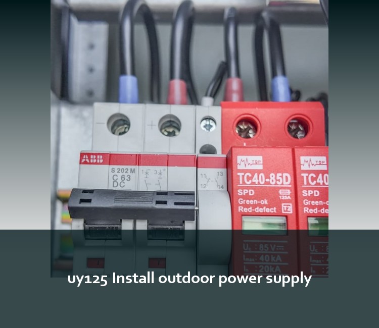 uy125 Install outdoor power supply