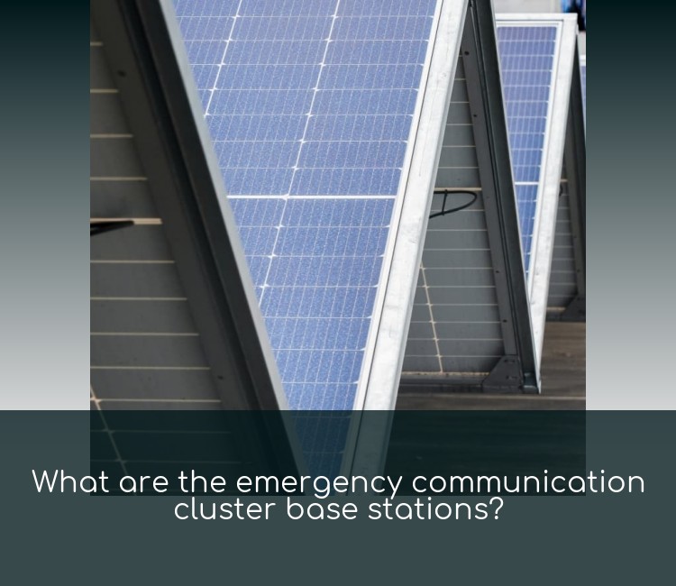 What are the emergency communication cluster base stations?