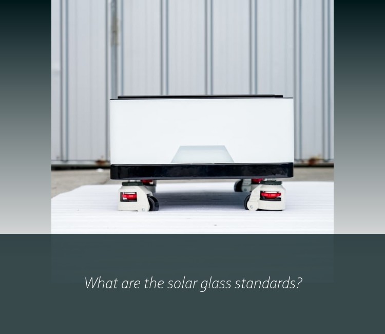 What are the solar glass standards?