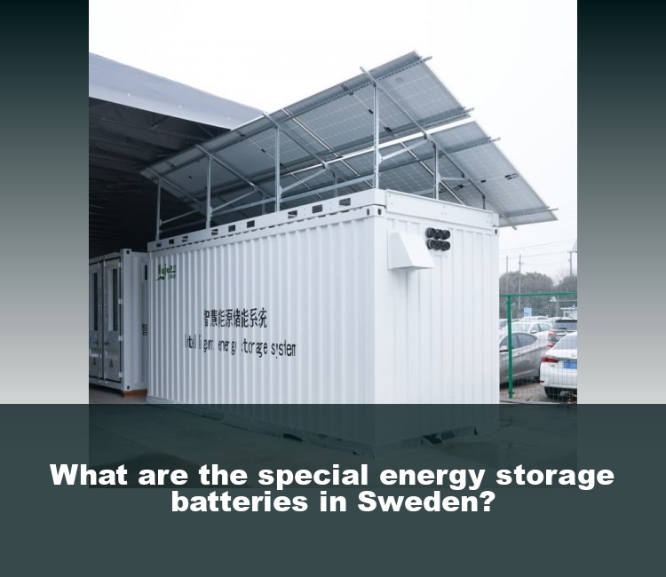What are the special energy storage batteries in Sweden?