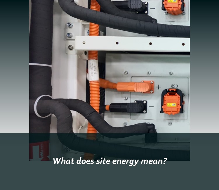 What does site energy mean?