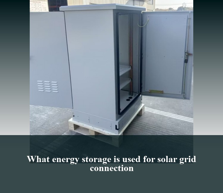 What energy storage is used for solar grid connection
