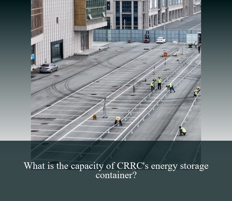 What is the capacity of CRRC's energy storage container?