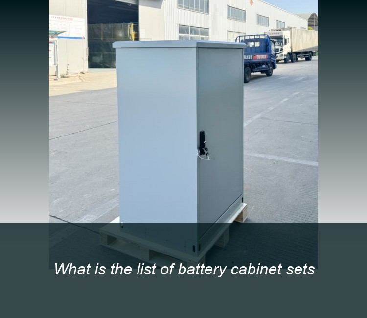 What is the list of battery cabinet sets