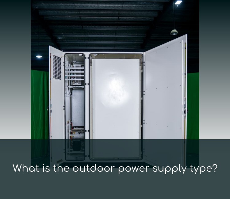What is the outdoor power supply type?