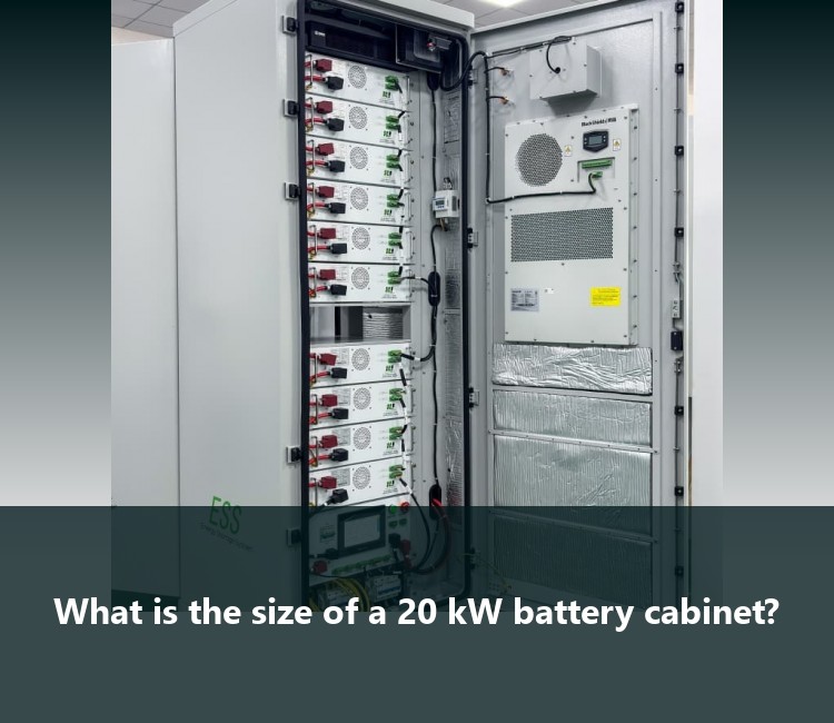 What is the size of a 20 kW battery cabinet?