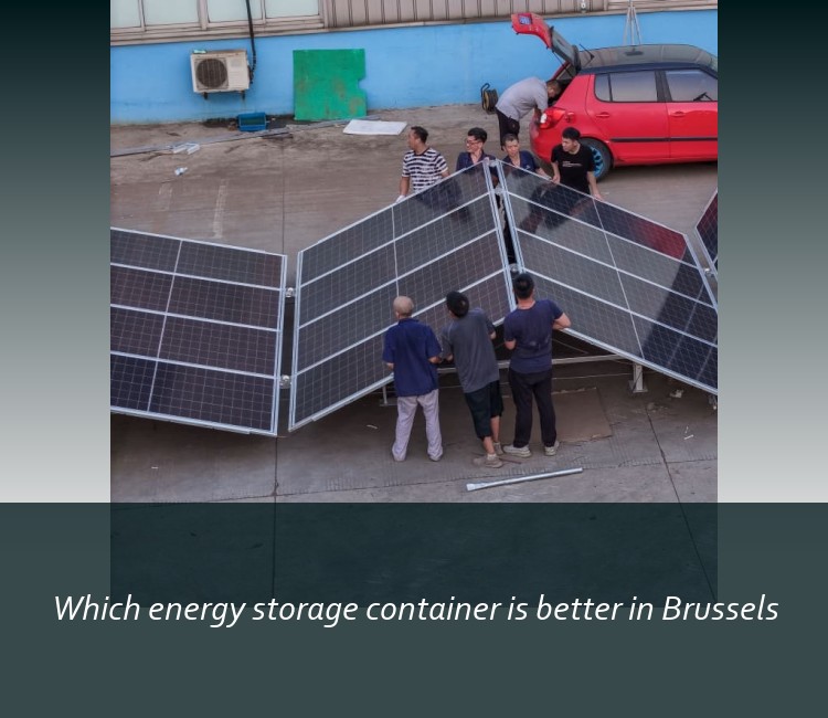 Which energy storage container is better in Brussels