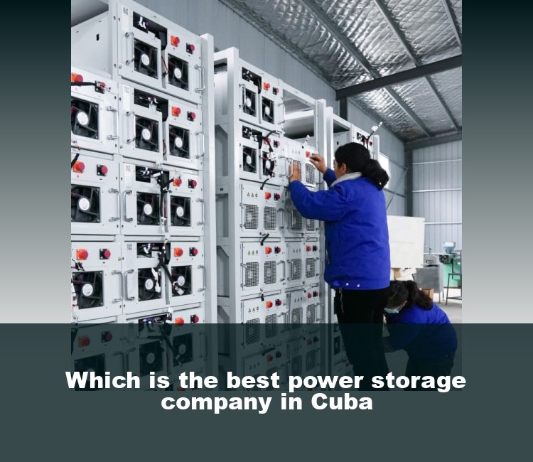 Which is the best power storage company in Cuba