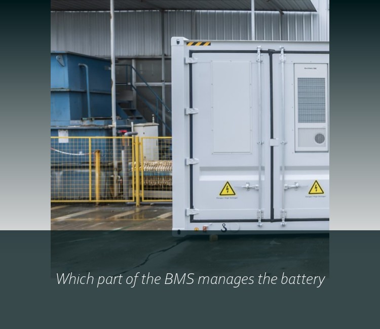 Which part of the BMS manages the battery