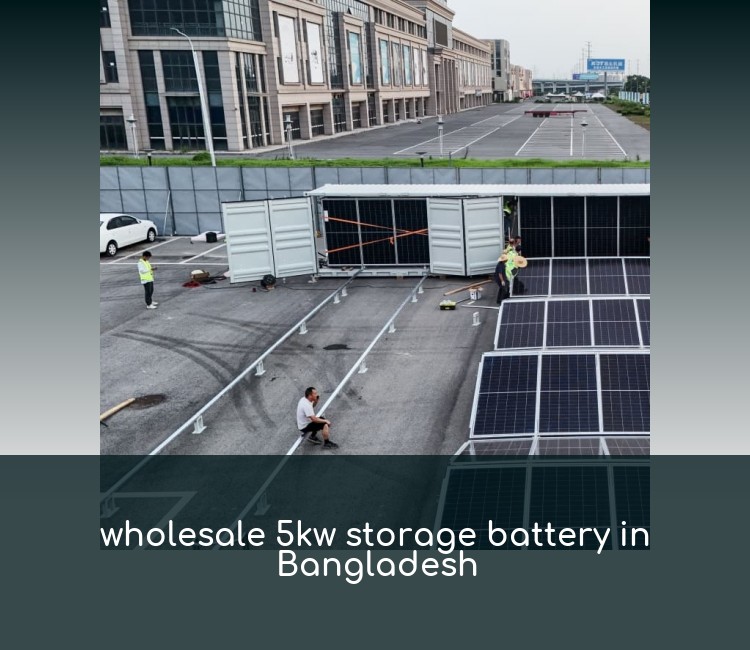 wholesale 5kw storage battery in Bangladesh