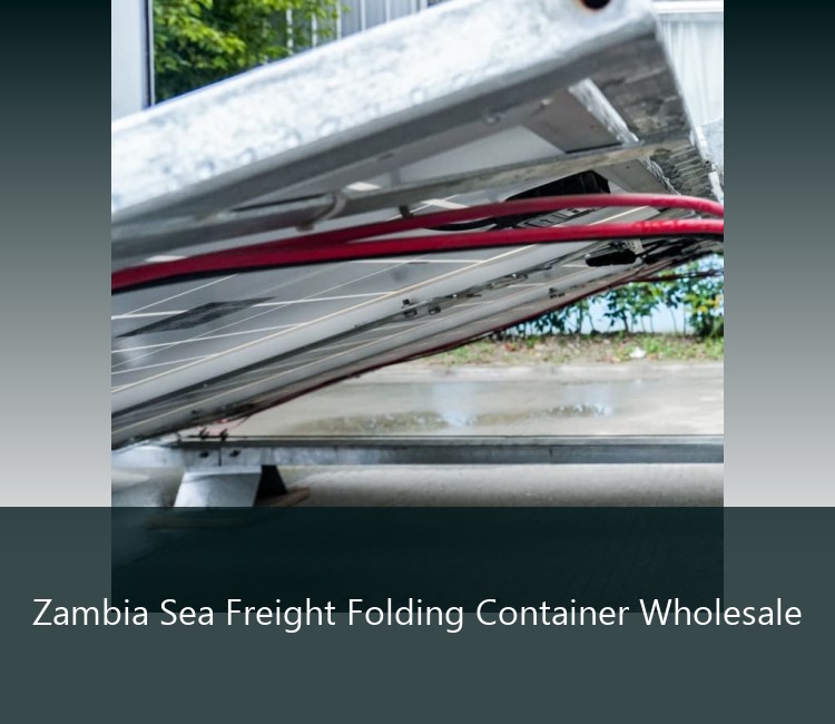Zambia Sea Freight Folding Container Wholesale